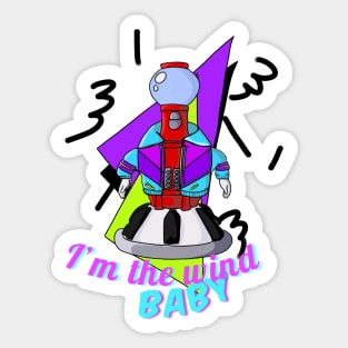 I’m the wind baby Sticker